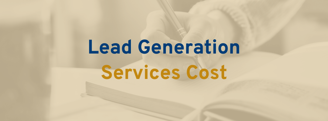 How Much Do Lead Generation Services Cost in 2023 Blog
