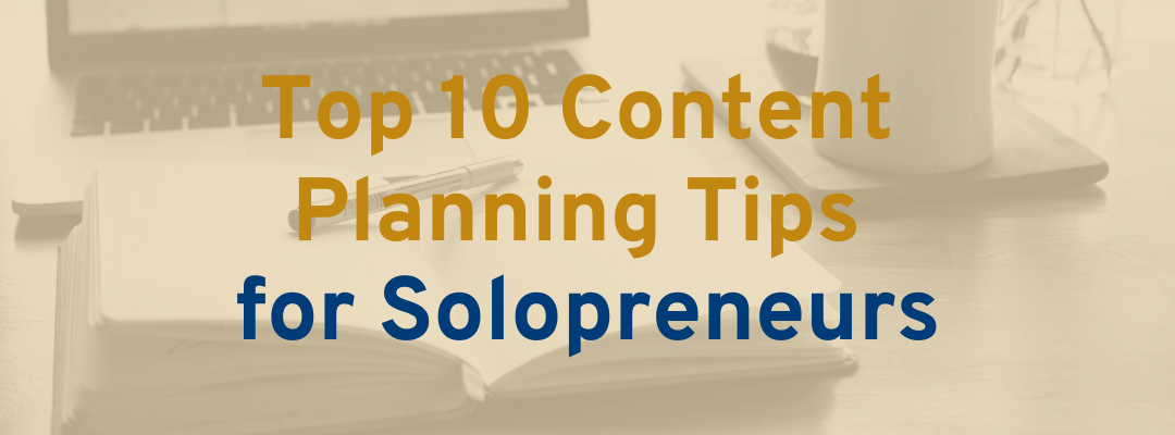 10 Content Planning Tips for Solopreneurs Blog Banner