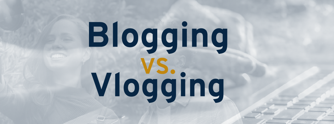 blogging vs. vlogging